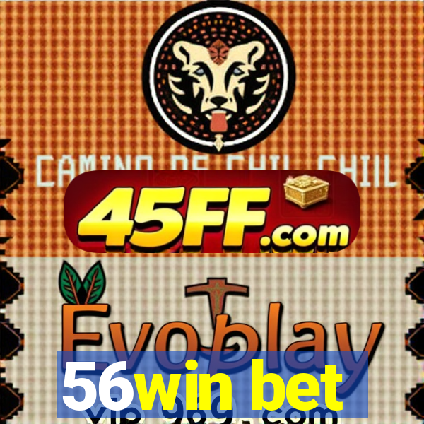 56win bet